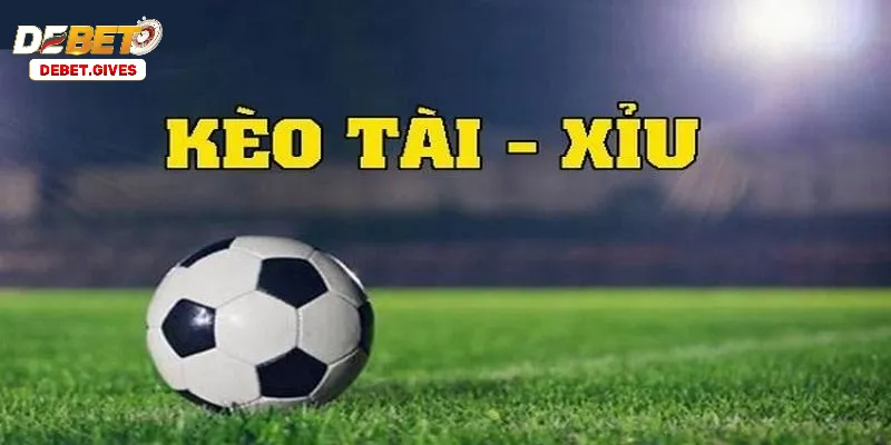 Kèo Tài Xỉu (Over/Under)-Bí Quyết Trở Thành Cao Thủ Cá Cược