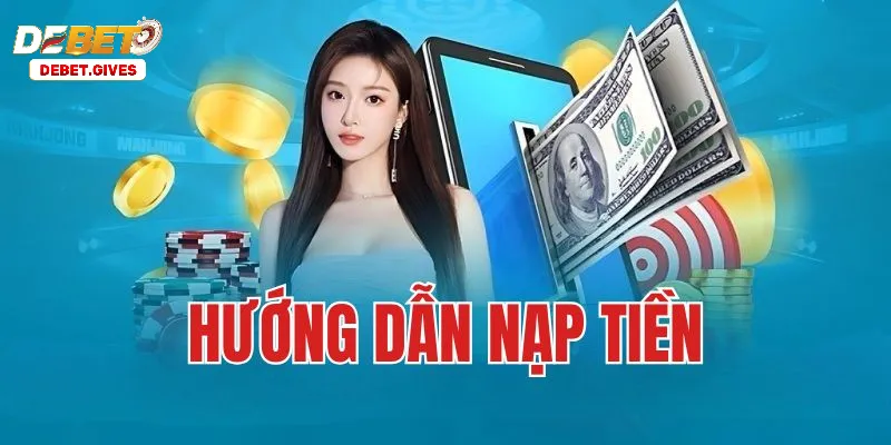 Hướng Dẫn Siêu Chi Tiết: Nạp Tiền Debet Nhanh Như Chớp Chỉ Trong 2 Phút
