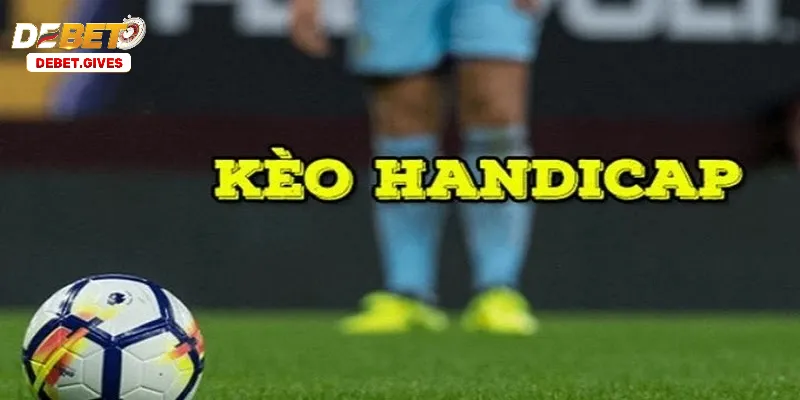 Kèo Handicap - Sức Hút Trong Thế Giới Game Cá Cược Online